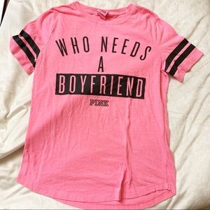 VS PINK Who Needs a Boyfriend Tee